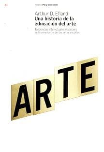 ARTE -  UNA HISTORIA DE LA EDUCACION DEL