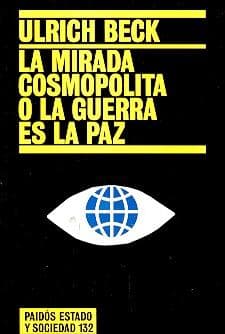 MIRADA COSMOPOLITA O LA GUERRA ES LA PAZ