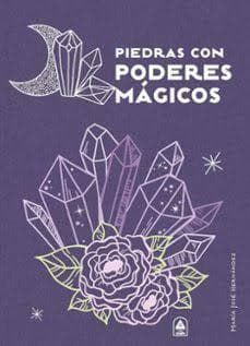 PIEDRAS CON PODERES MAGICOS