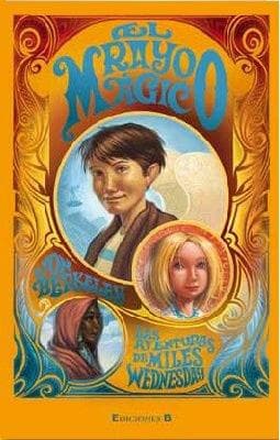RAYO MAGICO, EL -AVENTURAS DE MILES WEDN