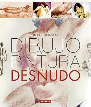 DIBUJO Y PINTURA - EL DESNUDO - ATLAS