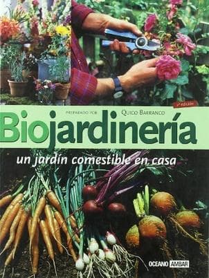 BIOJARDINERIA - UN JARDIN COMESTIBLE...