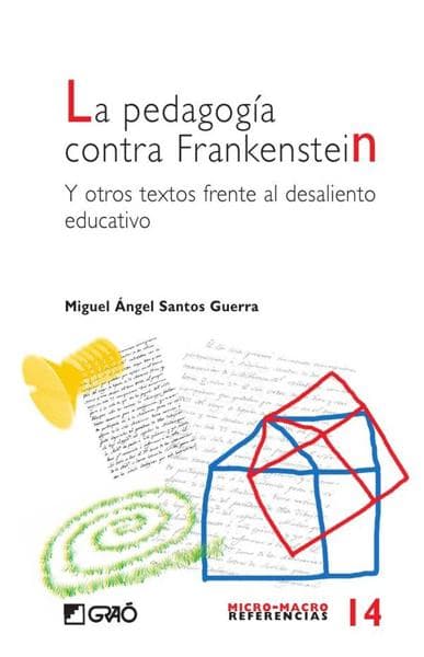 PEDAGOGIA CONTRA FRANKENSTEIN, LA