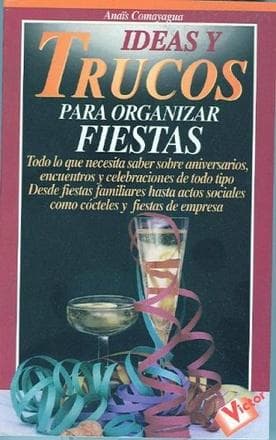 IDEAS Y TRUCOS P/ORGANIZAR FIESTAS