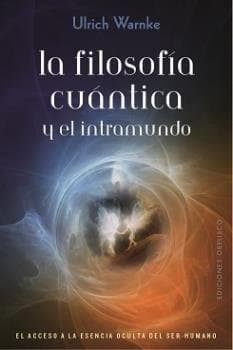 FILOSOFIA CUANTICA Y EL INTRAMUNDO, LA