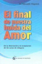 FINAL DE NUESTRA HUIDA DEL AMOR, EL