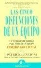 CINCO DISFUNCIONES DE UN EQUIPO, LAS
