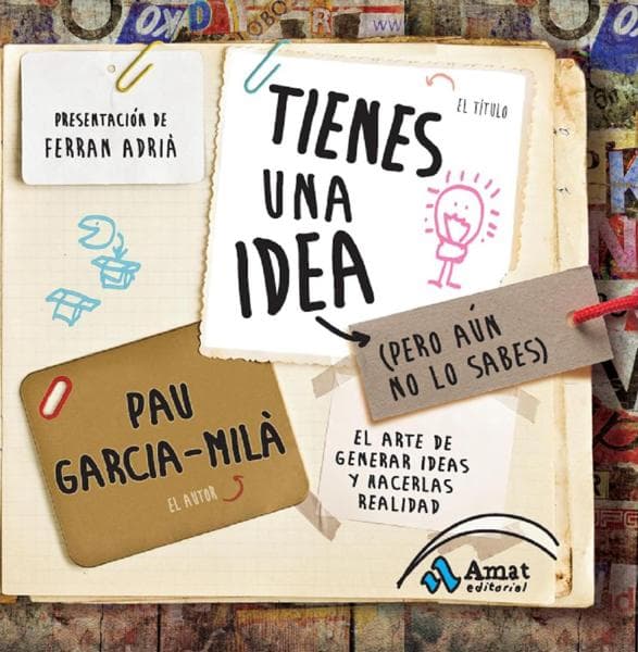 TIENES UNA IDEA ( PERO AUN NO LO SABES )