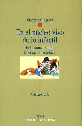 EN EL NUCLEO VIVO DE LO INFANTIL