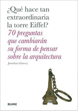QUE HACE TAN EXTRAORDINARIA LA TORRE EIF