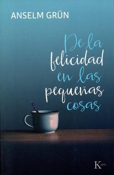 DE LA FELICIDAD EN LAS PEQUEÑAS COSAS