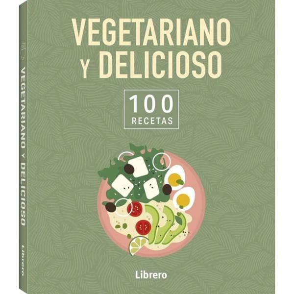 100 RECETAS RECETAS VEGETARIANO Y ...