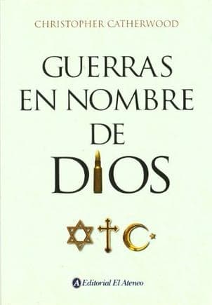 GUERRAS EN NOMBRE DE DIOS