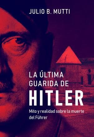 ULTIMA GUARIDA DE HITLER, LA