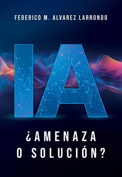 IA - AMENAZA O SOLUCION ?