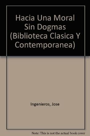 HACIA UNA MORAL SIN DOGMAS