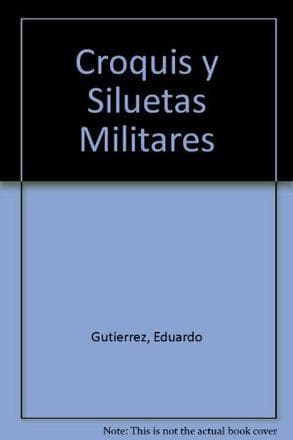 CROQUIS Y SILUETAS MILITARES