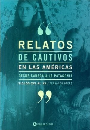 RELATOS DE CAUTIVOS EN LAS AMERICAS