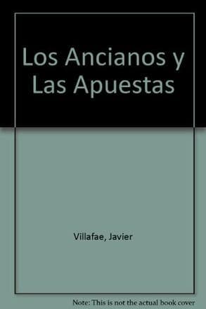 ANCIANOS Y LAS APUESTAS, LOS