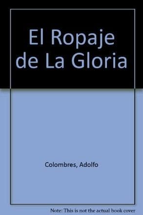 ROPAJE DE LA GLORIA, EL