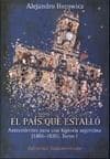 PAIS QUE ESTALLO,EL T.1 (1806-1820)