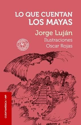 LO QUE CUENTAN LOS MAYAS