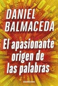 APASIONANTE ORIGEN DE LAS PALABRAS, EL