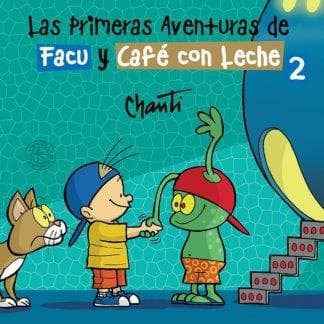 PRIMERAS AVENTURAS DE FACU Y CAFE ...