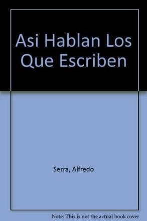ASI HABLAN LOS QUE ESCRIBEN
