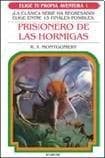 PRISIONERO DE LAS HORMIGAS