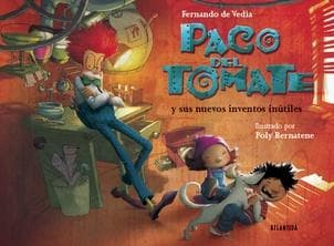 PACO DEL TOMATE Y SUS NUEVOS INVENTOS
