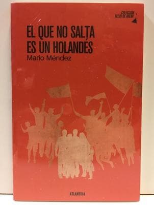 QUE NO SALTA ES UN HOLANDES, EL