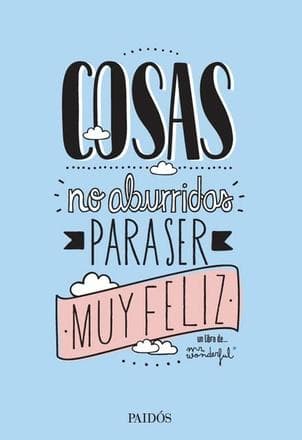 COSAS NO ABURRIDAS PARA SER MUY FELIZ
