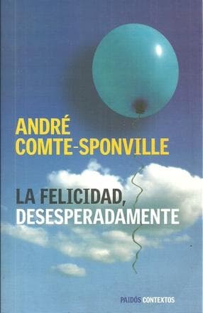 FELICIDAD DESESPERADAMENTE, LA