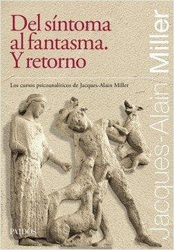 DEL SINTOMA AL FANTASMA. Y RETORNO