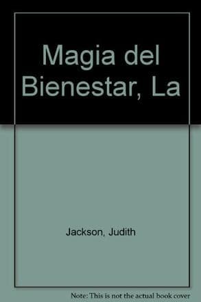 MAGIA DEL BIENESTAR, LA