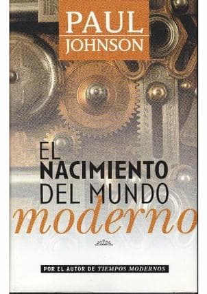 NACIMIENTO DEL MUNDO MODERNO, EL