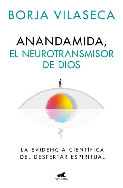 ANANDAMIDA, EL NEUROTRASMISOR DE DIOS