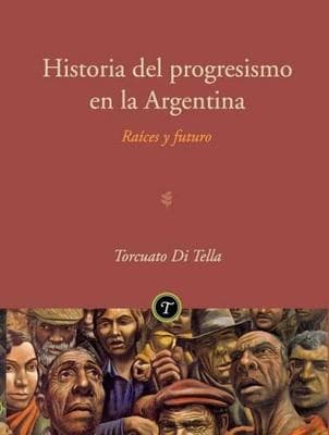 HISTORIA DEL PROGRESISMO EN LA ARGENTINA
