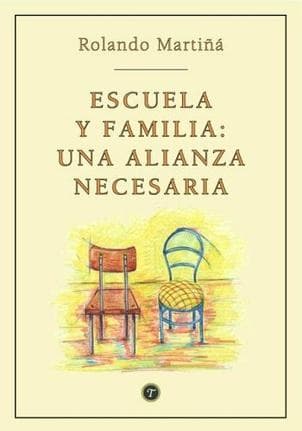 ESCUELA Y FAMILIA:UNA ALIANZA NECESARIA