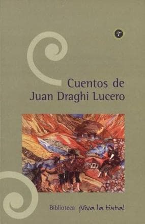 CUENTOS DE JUAN DRAGHI LUCERO
