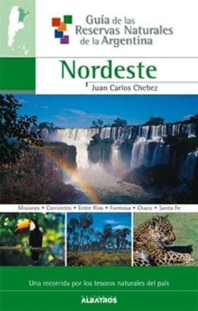 GUIA DEL NORDESTE - MISIONES,CORRIENTES,