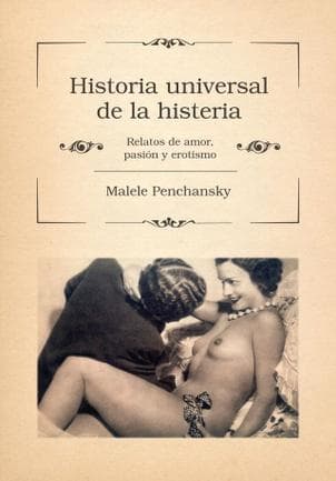HISTORIA UNIVERSAL DE LA HISTERIA