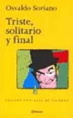 TRISTE,SOLITARIO Y FINAL