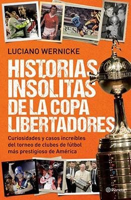 HISTORIAS INSOLITAS DE LA COPA LIBERTADO