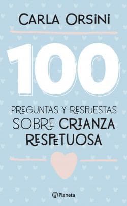 100 PREGUNTAS Y RESPUESTAS SOBRE CRIANZA
