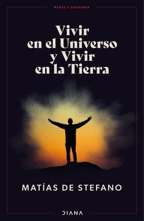 VIVIR EN EL UNIVERSO Y VIVIR EN LA TIERR