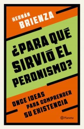 PARA QUE SIRVIO EL PERONISMO