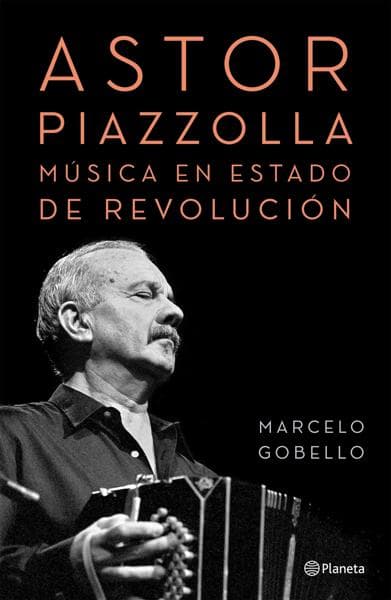 ASTOR PIAZZOLLA MUSICA EN ESTADO DE REVO