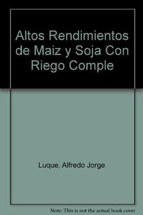 ALTOS RENDIMIENTOS DE MAIZ Y SOJA...